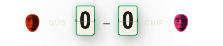 The score bar before: a hairline runs straight through both score digits like a strike-through, and the captains&rsquo; names GUS and CHIP are so pale they almost vanish.